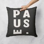 Pause Cushion